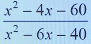  (x^2-4x-60)/x^2-6x-40 