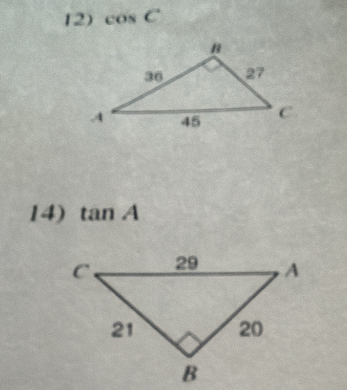 cos C
14) tan A