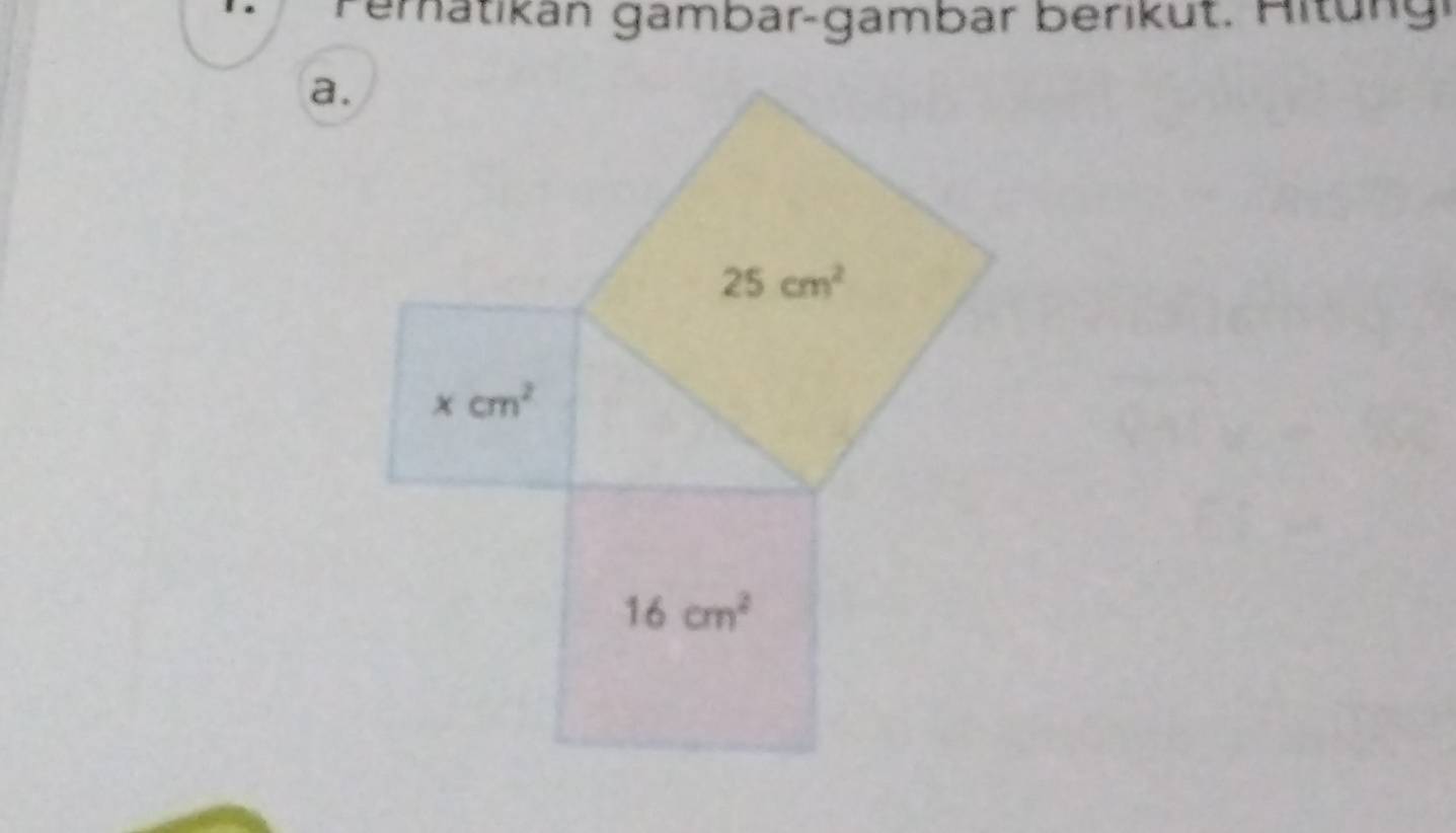 Peratikan gambar-gambar berikut. Hitungi
a.