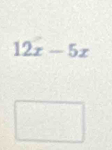 12x-5x
(1,2,3)