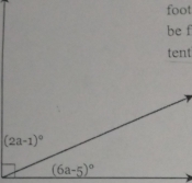 foot 
be f 
tent
(2a-1)^circ 
(6a-5)^circ 