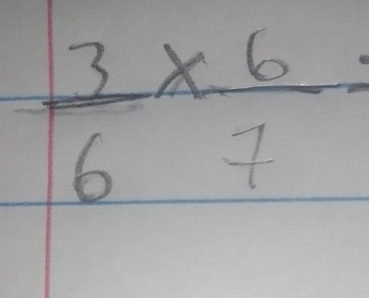  3/6 *  6/7 =