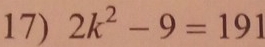 2k^2-9=191