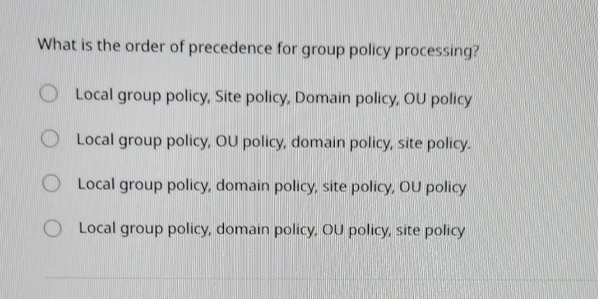 Solved: What is the order of precedence for group policy processing ...