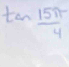 tan  15π /4 