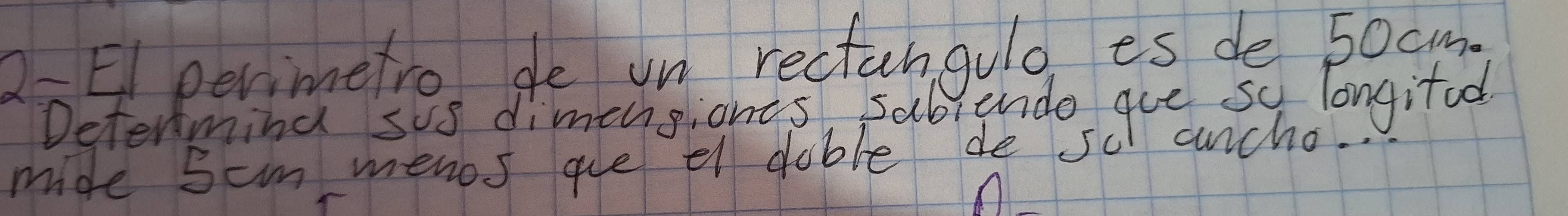 2-E1 perimetro, de un rectangulo, es de 50cm.