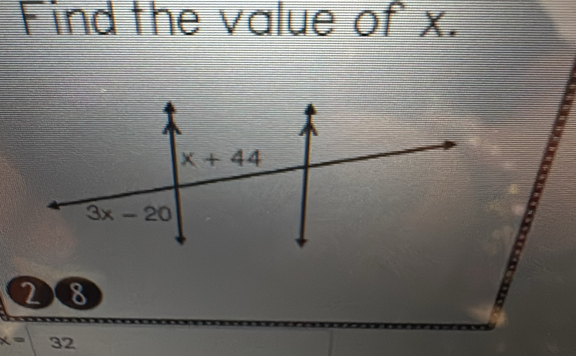 Find the value of x.
28
x= 32