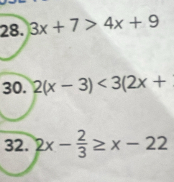 3x+7>4x+9
30. 2(x-3)<3(2x+
32. 2x- 2/3 ≥ x-22