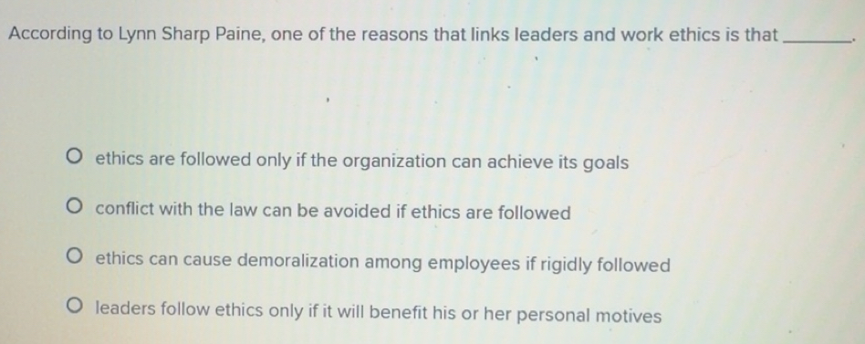 Solved: According to Lynn Sharp Paine, one of the reasons that links ...