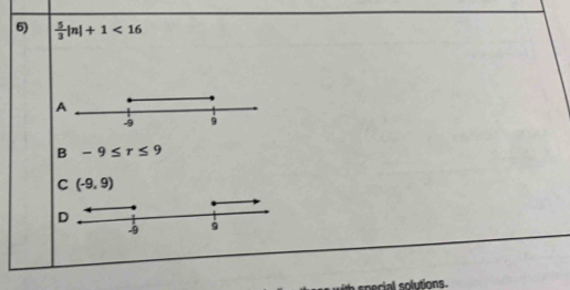  5/3 |n|+1<16</tex>
A
B -9≤ r≤ 9
C (-9,9)
D
a sp e c lution .