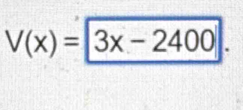 V(x)= 3x-2400