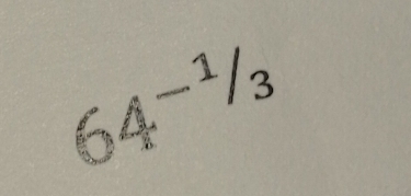 64^(-1)/_3