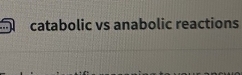 catabolic vs anabolic reactions