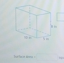 Surface Area =□ squ