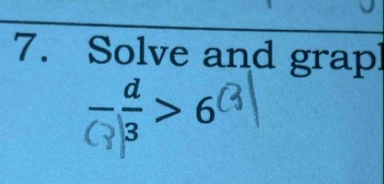 Solve and grapl
7> 6