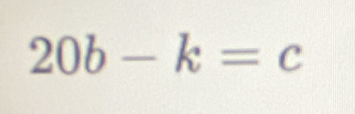 20b-k=c