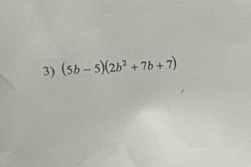 (5b-5)(2b^2+7b+7)