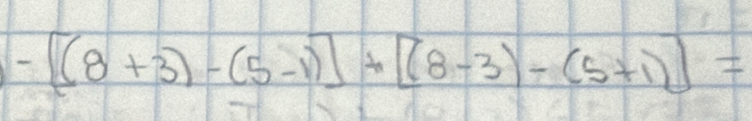 -[(8+3)-(5-1)]+[(8-3)-(5+1)]=