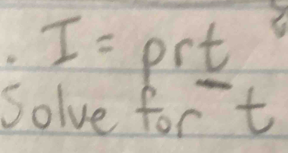 I=prt
Solve for ( 1/2 (-1)^1^(-1)=1))