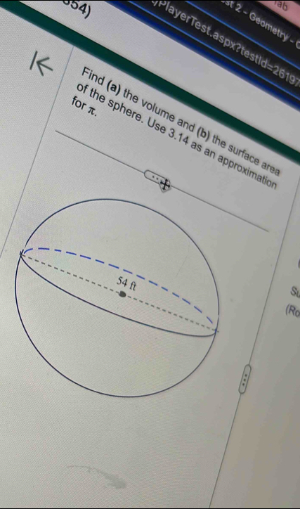 rab 
st 2 - Geometry - 
7k yerTest.aspx?testId=261 
for π. 
and (a) the volume and (b) the surface an 
f the sphere. Use 3.14 as an approximati 
Sư 
(Ro 
.