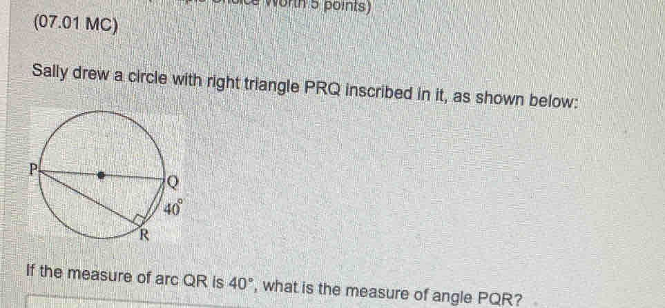 # Worth 5 points) (07.01 MC) Sally drew a circle with right triangle ...