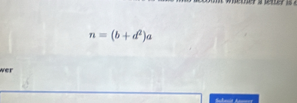 n=(b+d^2)a
wer 
Subnit Answer