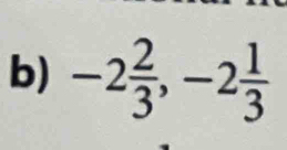 -2 2/3 , -2 1/3 