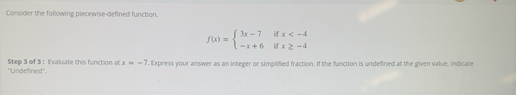 Solved: Consider the following piecewise-defined function. f(x ...