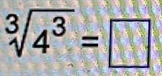 sqrt[3](4^3)=□