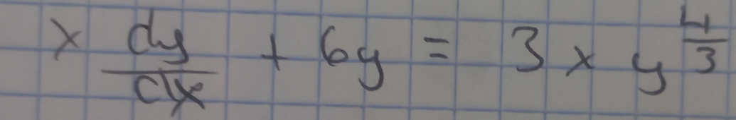 x dy/dx +6y=3xy^(frac 4)3