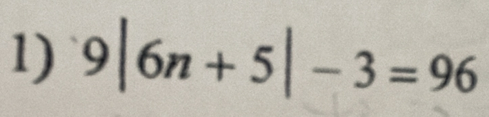 9|6n+5|-3=96