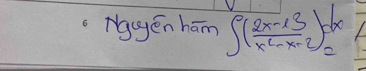 Nggén hám ∈t ( (2x-13)/x^2-x-2 )^dx