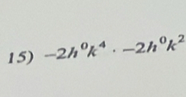 -2h^0k^4· -2h^0k^2