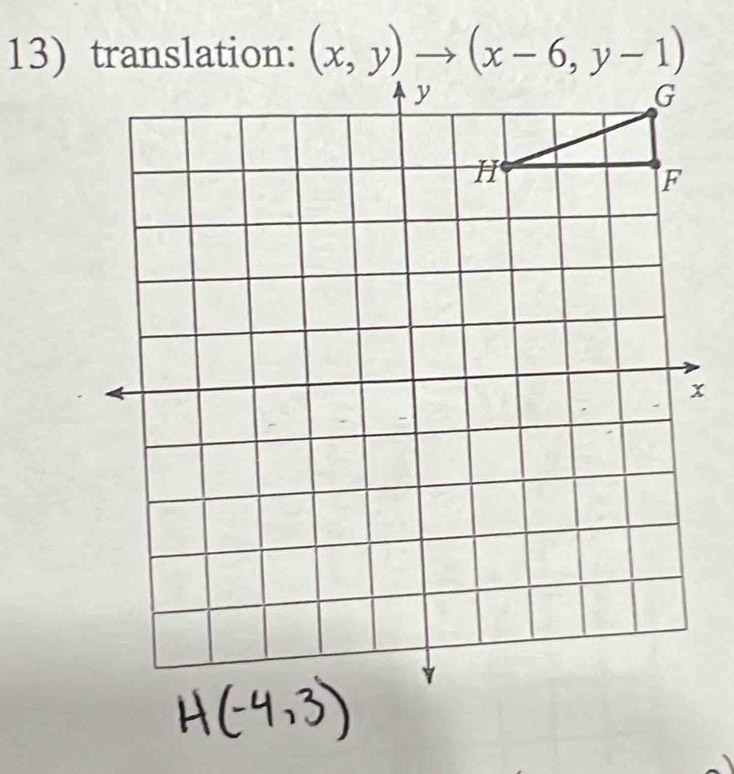 translation: (x,y)to (x-6,y-1)
x