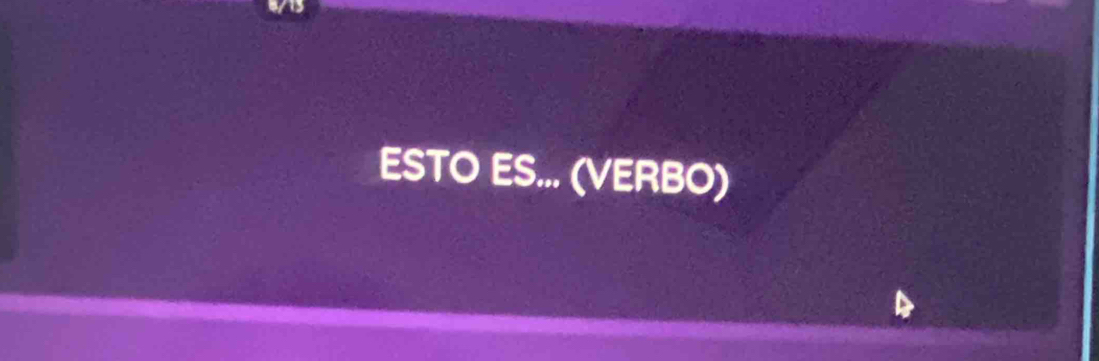 ESTO ES... (VERBO)