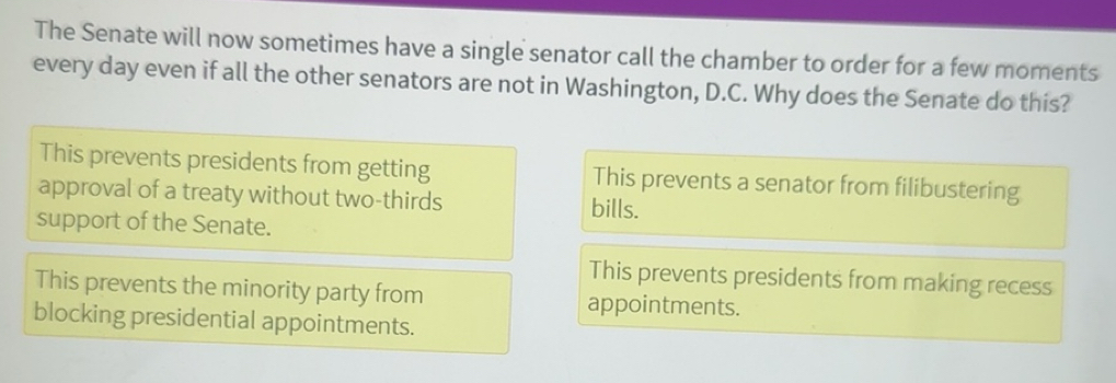 Solved: The Senate will now sometimes have a single senator call the ...