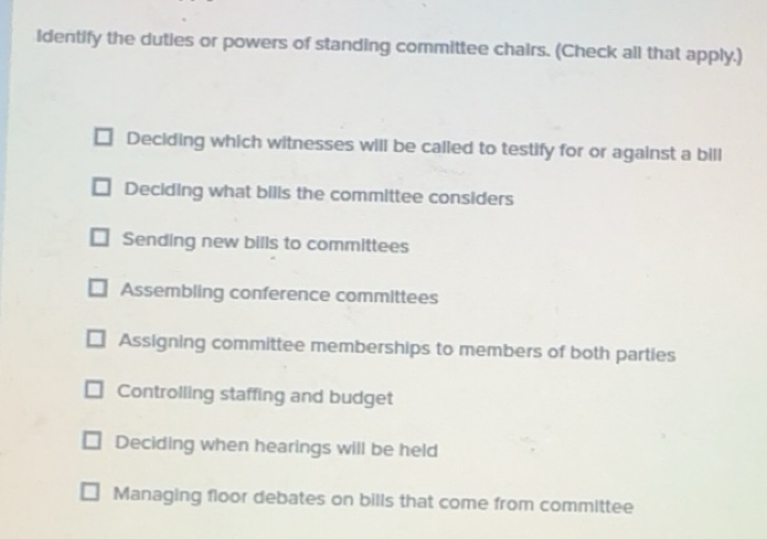Solved: Identify the duties or powers of standing committee chairs ...