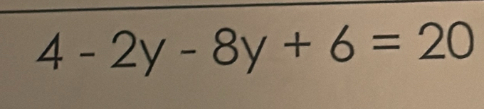 4-2y-8y+6=20