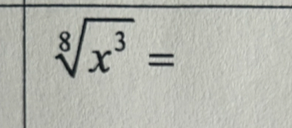 sqrt[8](x^3)=