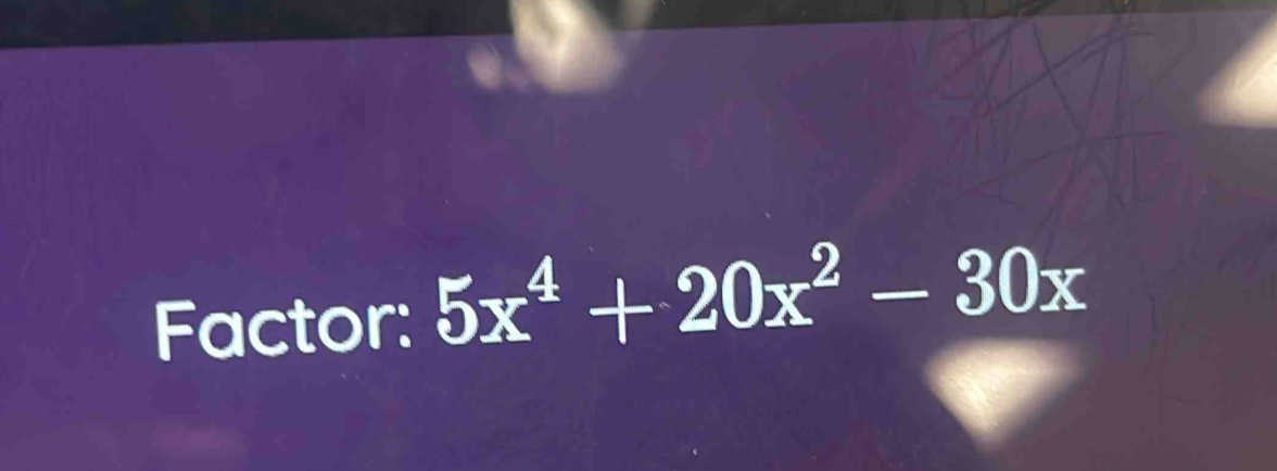 Factor: 5x^4+20x^2-30x