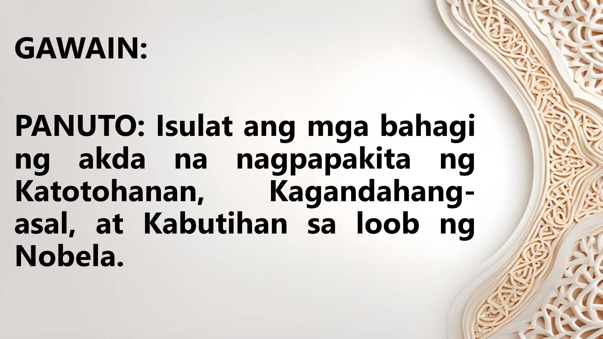 Solved: GAWAIN: PANUTO: Isulat ang mga bahagi ng akda na nagpapakita ng ...