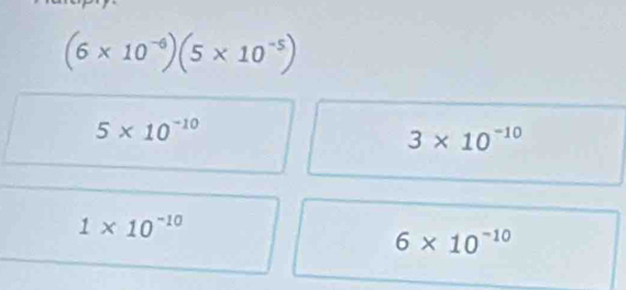 (6* 10^(-6))(5* 10^(-5))
5* 10^(-10)
3* 10^(-10)
1* 10^(-10)
6* 10^(-10)