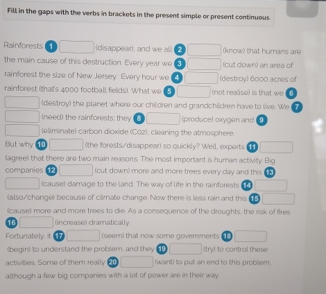 Solved: Fill in the gaps with the verbs in brackets in the present ...