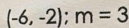 (-6,-2); m=3