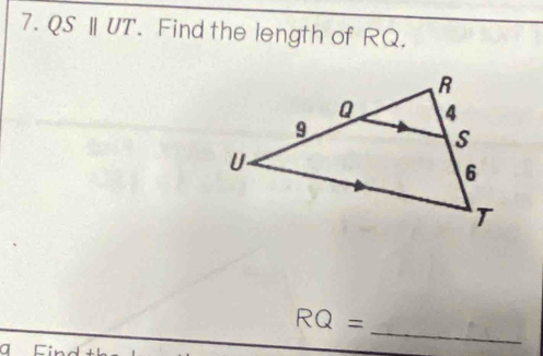 QS ⅡUT. Find the length of RQ. 
_
RQ=