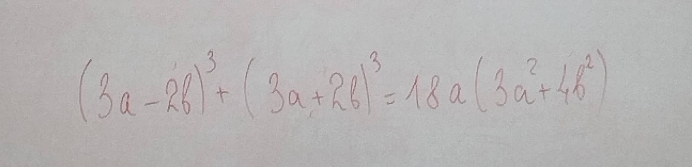 (3a-2b)^3+(3a+2b)^3=18a(3a^2+4b^2)