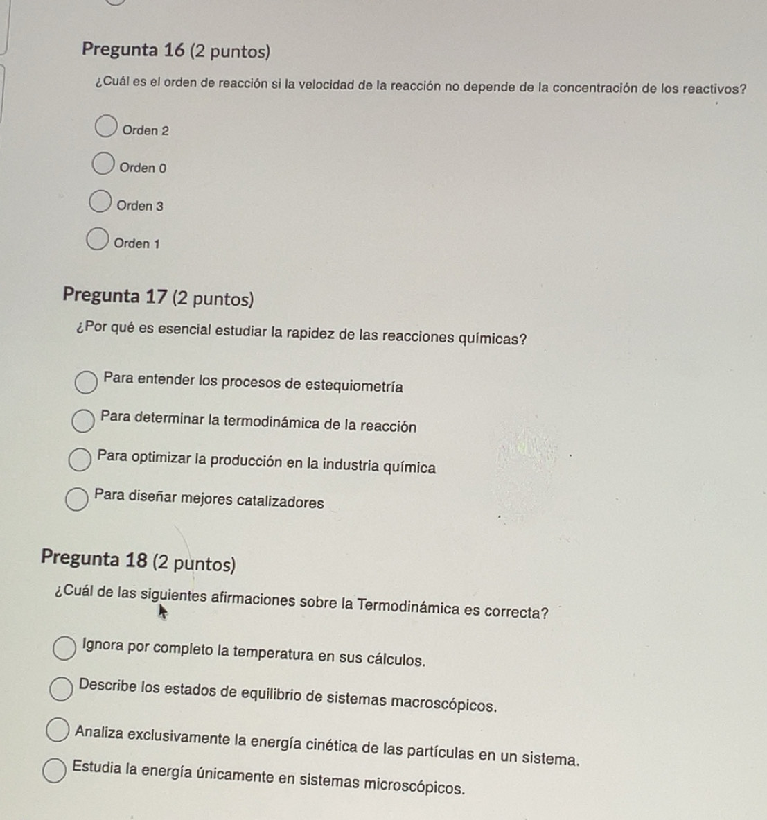 Resuelto:Pregunta 16 (2 puntos) ¿Cuál es el orden de reacción si la ...