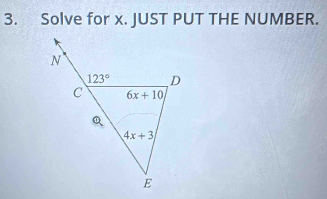 Solve for x. JUST PUT THE NUMBER.