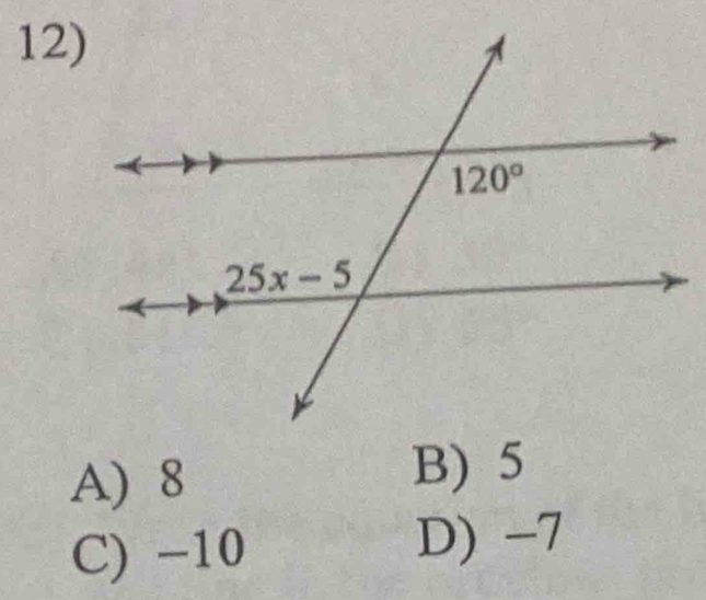 A) 8
B) 5
C) −10 D) -7