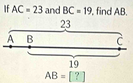 If AC=23 and BC=19 , find AB.
AB=[?]